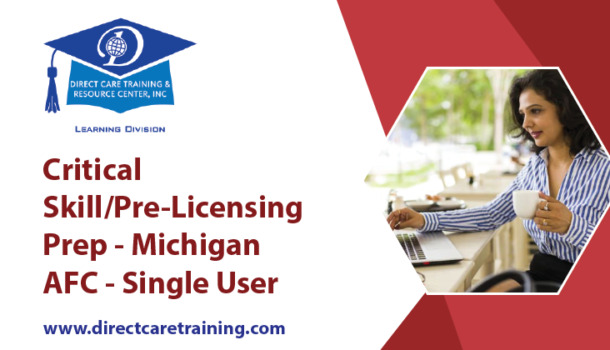 AFC Management-Critical Skill Pre-Licensing Prep Admin Competency – Michigan AFC – Single User